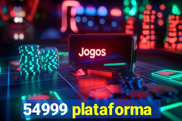 54999 plataforma